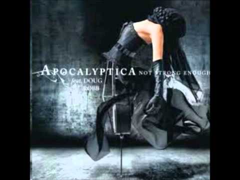 Apocalyptica - Not Strong Enough feat. Doug Robb AND Brent Smith