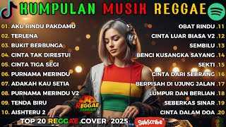 Download lagu Reggae Terbaru 2025 Full Album 🎧 | Lagu Hits Spotify Indonesia | Musik Cover Santai mp3