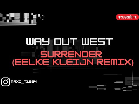 Way Out West - Surrender (Eelke Kleijn mMix)