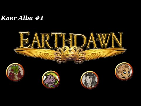 Earthdawn Live Play - Kaer Alba - Episode 1