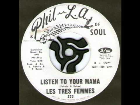 LES TRES FEMMES   -  Listen to your mama