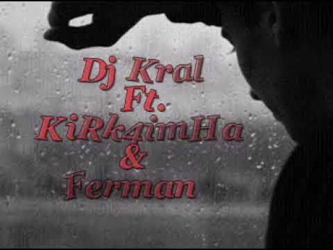 Yasak Askim Geri Gelme!! - Dj Kral Ft Kirk4imha & Ferman