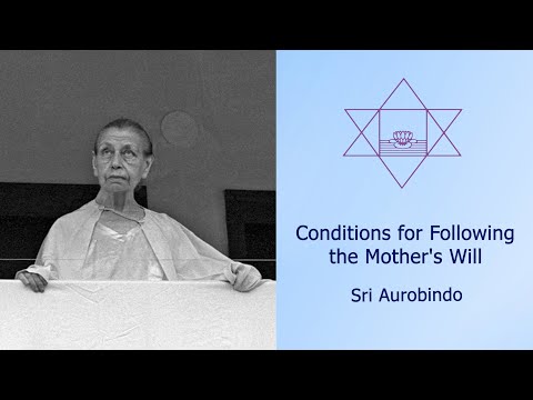 Conditions for Following the Mother's Will - Sri Aurobindo
