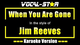 Jim Reeves - When You Are Gone | With Lyrics HD Vocal-Star Karaoke 4K