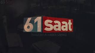 61SAAT - Trabzon'un Haber Sayfası