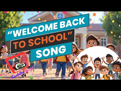 "Welcome Back to School" Song  / Children's Songs for Learning and Fun