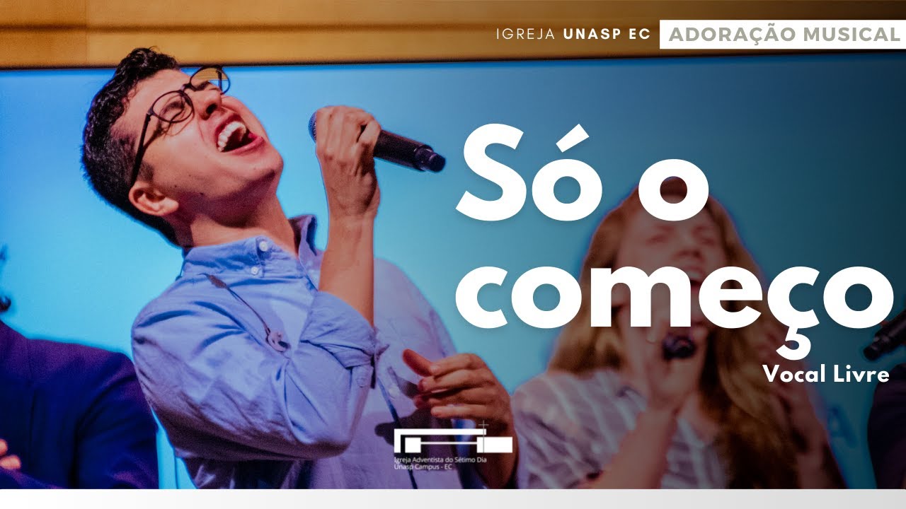 Só o começo com Vocal Livre | Adoração Musical