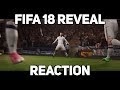 FIFA 18 REVEAL TRAILER REACTION!