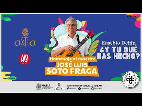 «¿Y tú qué has hecho?» • COVER de Eusebio Delfín • Grupo Axtla UASLP