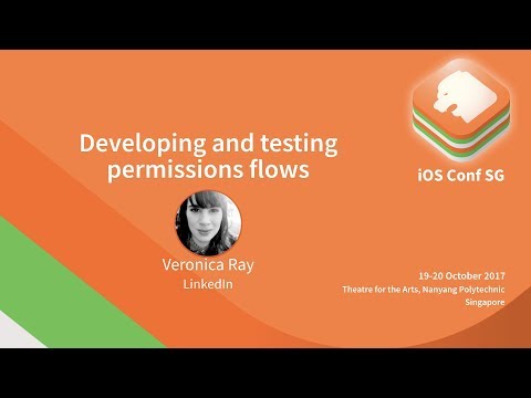 Developing and testing permissions flows - iOS Conf SG 2017
