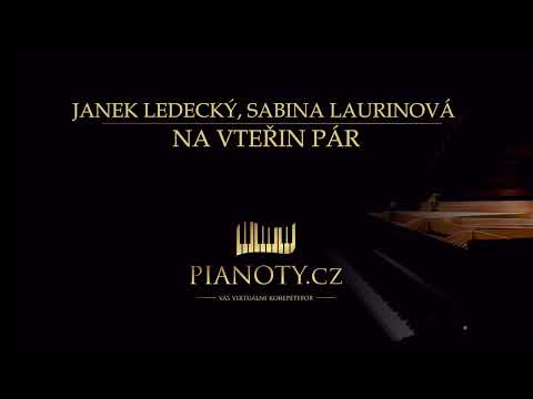 Janek Ledecký, Sabina Laurinová - Na vteřin pár (klavírní doprovod / karaoke)