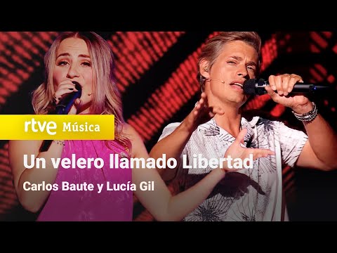 Carlos Baute y Lucía Gil - "Un velero llamado libertad" | Dúos increíbles 2023