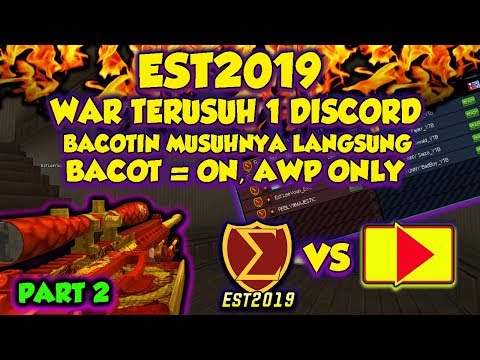 EST2019 WAR TERUSUH 1 DISCORD !! BACOT ON AWP ONLY !! - POINTBLANK INDONESIA