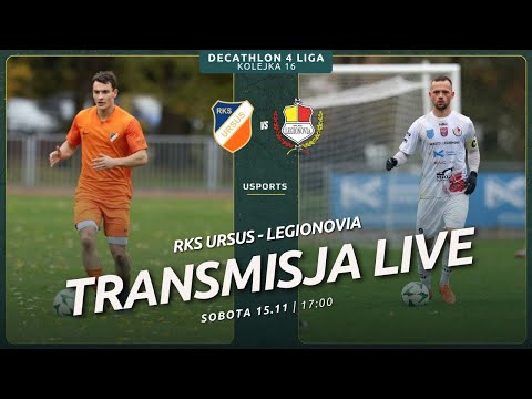 LIVE | Decathlon 4 liga: Ursus Warszawa - Legionovia Legionowo