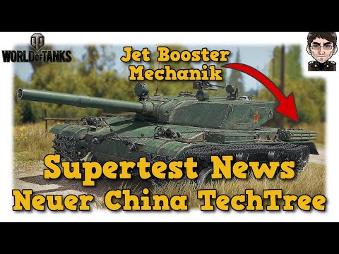 Supertest News - Neuer China TechTree mit Jet Booster Mechanik - World of Tanks
