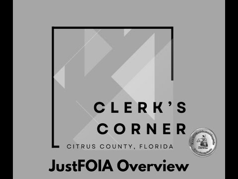 Clerk's Corner - JustFOIA Overview