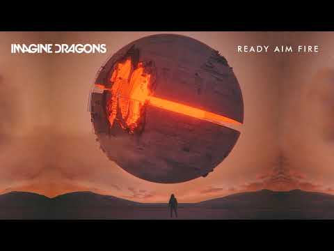 Imagine Dragons - Ready Aim Fire (Audio)