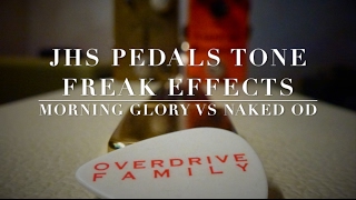 JHS Pedals Morning Glory Vs Tone Freak Effects Naked OD