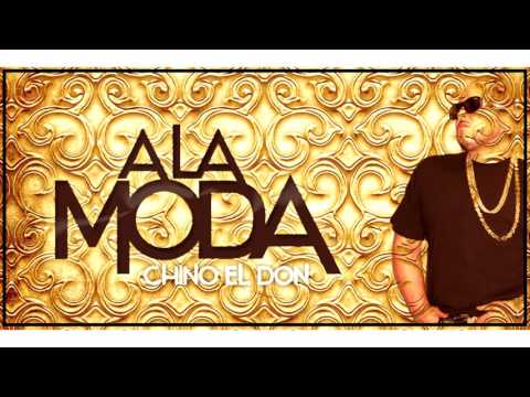 Chino El Don - A La Moda