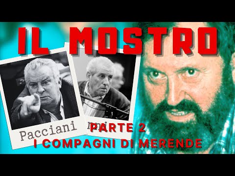 MOSTRO DI FIRENZE (Storia completa parte 2) - Pietro Pacciani e i Compagni di Merende