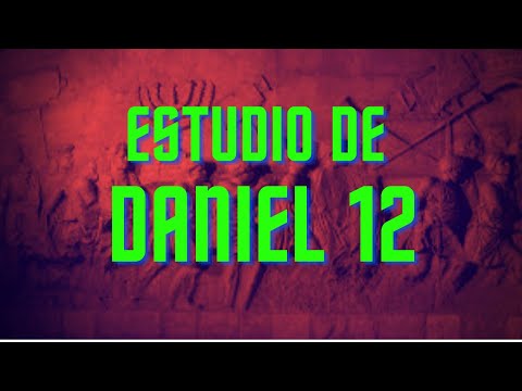 Estudio de Daniel 12