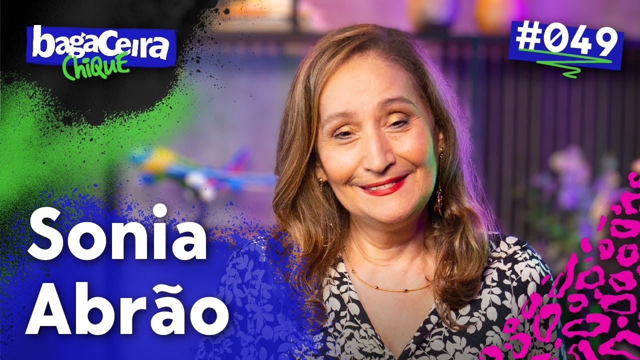 SONIA ABRÃO - BAGACEIRA CHIQUE #049