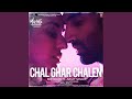 Chal Ghar Chalen From Malang Unleash The Madness Feat Arijit Singh