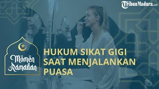 Apakah Menyikat Gigi dapat Membatalkan Puasa? Ini Penjelasannya