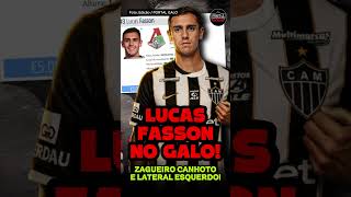 🔥 LUCAS FASSON NO GALO! #noticiasdogalo #futebol #atleticomineiro