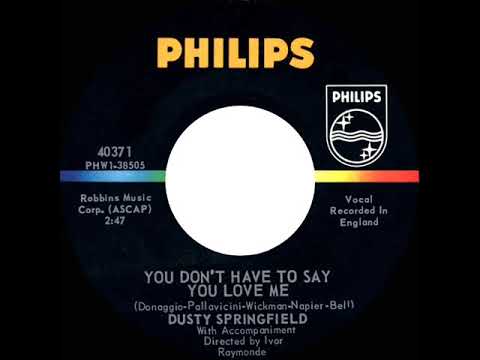 1966 HITS ARCHIVE: You Don’t Have To Say You Love Me - Dusty Springfield (a #1 UK hit--mono 45)