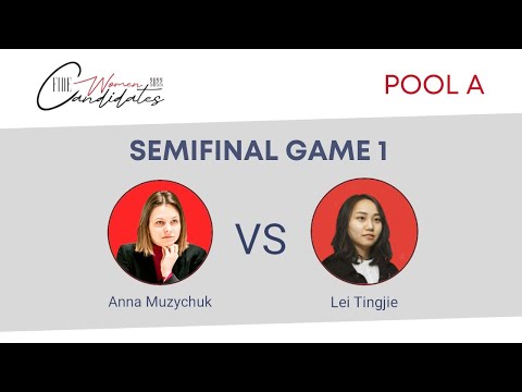 2022 FIDE Women Candidates - POOL A | SEMIFINAL - GAME 1 |