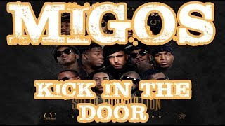 MIGOS | KICK IN THE DOOR | QUALITY CONTROL [BUY ON ITUNES] WE PROMOTE 4 FREE