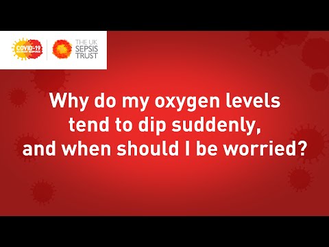 Why do my oxygen levels tend to dip suddenly, and when should I be worried?