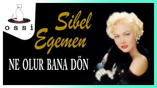 Sibel Egemen / Ne Olur Bana Dön