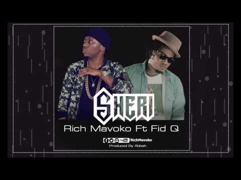 Rich Mavoko Ft Fid Q - Sheri (Audio Video)