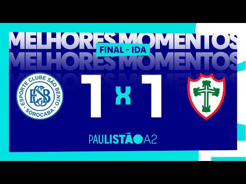 EMPATE NA IDA | SÃO BENTO 1 X 1 PORTUGUESA | MELHORES MOMENTOS | FINAL | PAULISTÃO A2 2022