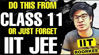 How to prepare for IIT JEE from class 11? 2 YEARS STRATEGY for JEE 2023 by IITian 🔥