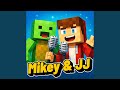 Mikey & JJ