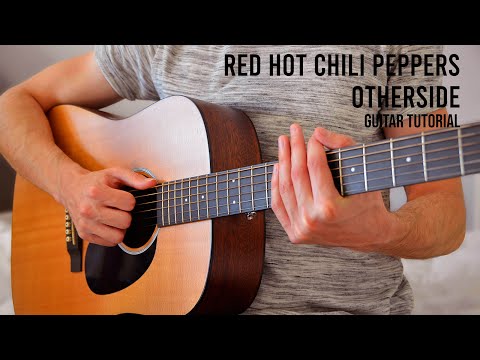 Red Hot Chili Peppers – Otherside EASY Guitar Tutorial With Chords / Lyrics