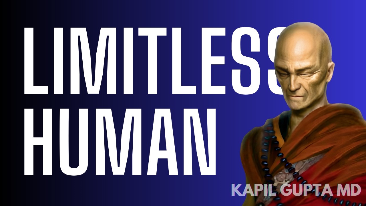 How to become a limitless human (Hint: Listen to this on repeat) | Kapil Gupta MD Wisdom.