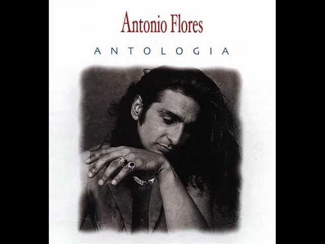 Antonio Flores - Siete vidas (Versión eléctrica)