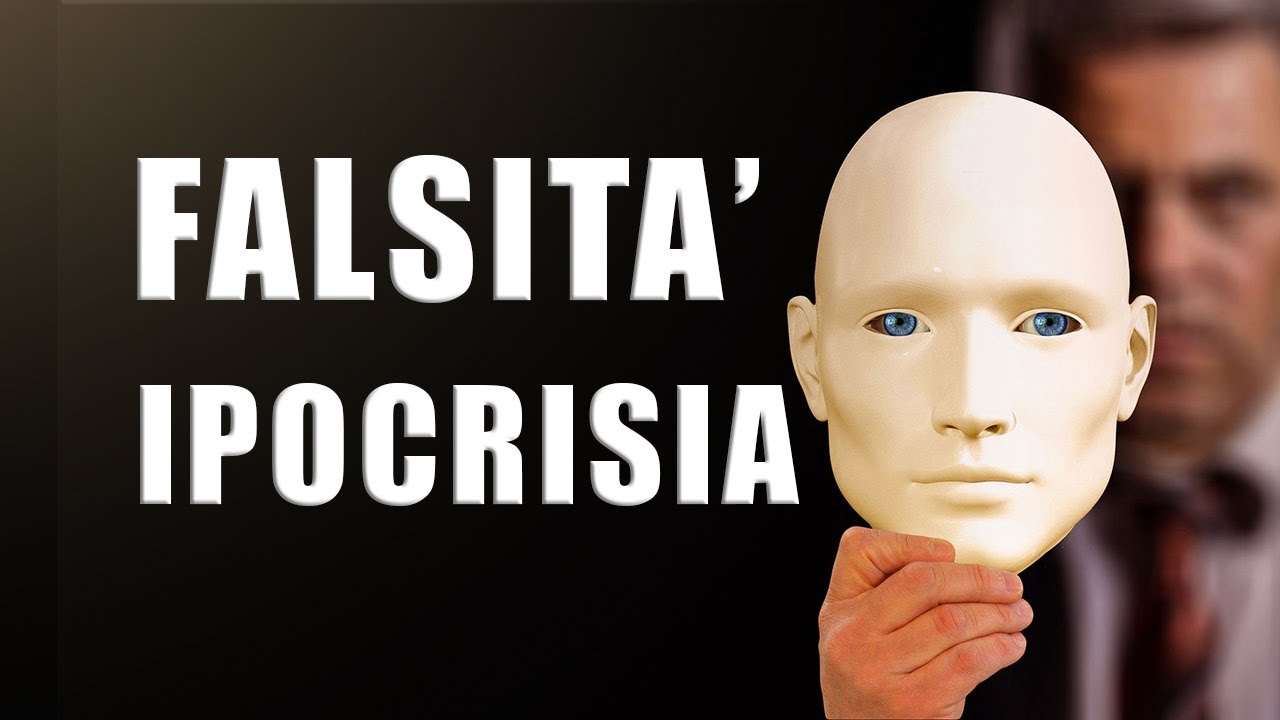Watch Now FALSITA' E IPOCRISIA | qualche spunto per riconoscerle e interpretarle FALSITA' E IPOCRISIA | qualche spunto per riconoscerle e interpretarle