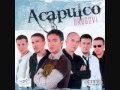 Acapulco Band - Da Te Imam Kad Te Nemam