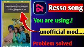 Download lagu Resso app You are using unofficial mod problem.resso song unofficial mod problem.#unofficial_mod mp3