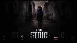 T Pain - Why Don&#39;t We [Stoic Mixtape]