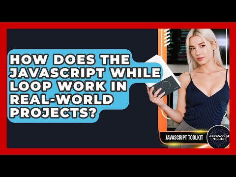 How Does The Javascript While Loop Work In Real World Projects Javascript Toolkit