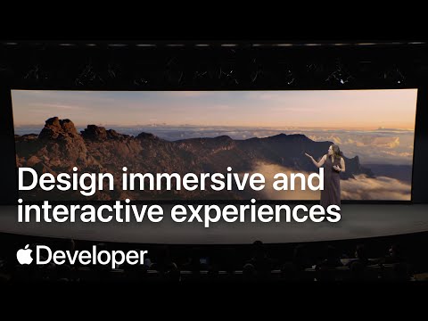 Design immersive and interactive experiences | Meet with Apple