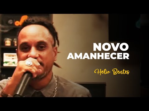 Helio Bentes - Novo Amanhecer