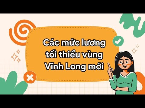 Bảng lương tối thiểu vùng Vĩnh Long sau sáp nhập