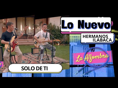 Sólo De Ti - Hermanos Ilabaca